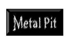 Metal Pit
